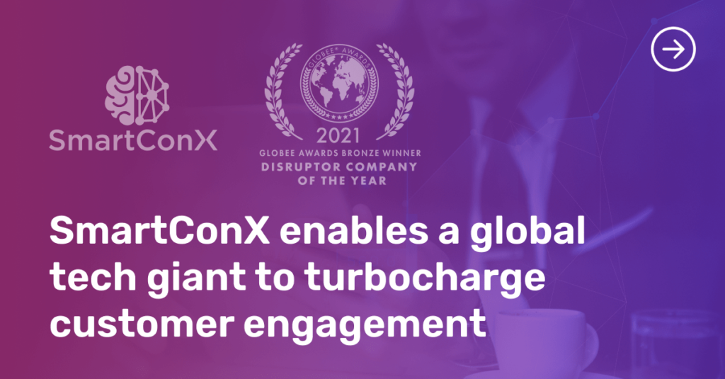 SmartConX enables a global tech giant to turbocharge customer engagement